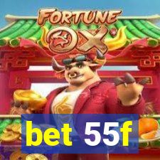 bet 55f